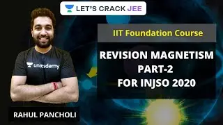 Revision Magnetism Part - 2 for INJSO 2020 | IIT Foundation | Use Code RALIVE to Get 10% OFF