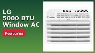 REVIEW (2025): LG 5000 BTU Window AC. Features.