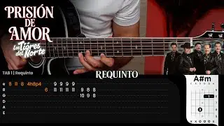 Prisi&oacute;n De Amor - Los Tigres Del Norte - REQUINTO Tutorial / TABS