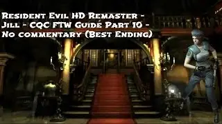 Resident Evil HD Remaster Jill - CQC FTW Walkthrough - Part 10 - Final Boss + Best Ending