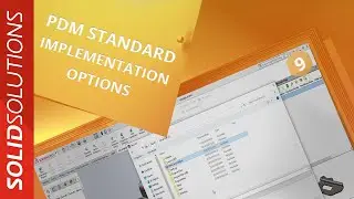 Implementation Options | #9 | SOLIDWORKS PDM Standard Explained