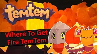 Where to Get Fire TemTem | TemTem Guide