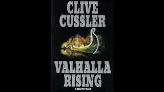 Plot summary, &ldquo;Valhalla Rising&rdquo; by Clive Cussler in 5 Minutes - Book Review