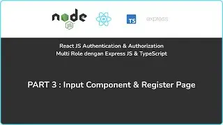 React JS TypeScript Authorization - Part 3: Component Input & Register Page