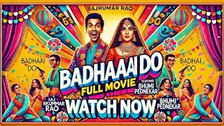 Badhaai Do Full Movie | Raj kumar Rao & Bhumi Pednekar | Comedy-Drama Blockbuster | Watch Now