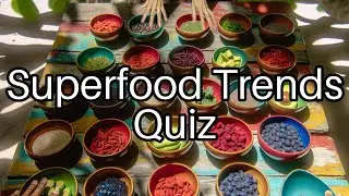 Superfood Quiz Challenge: How Many Can You Get Right? 🥑💪