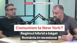 Comunism la New York? / Regimul hibrid a băgat Rom&acirc;nia &icirc;n recesiune