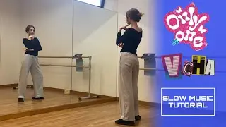 VCHA (비춰) - ONLY ONE Dance Tutorial | SLOWED & MIRRORED