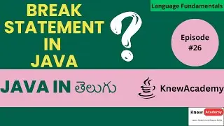Break Statement in Java | In Telugu | Java Break Statement Tutorial for Beginners |@KnewAcademy