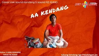 CEK SOUND AISHITERU 2 COVER BY (AA KENDANG) SUPPORT BY (RZ AUDIO PRODUCTION)