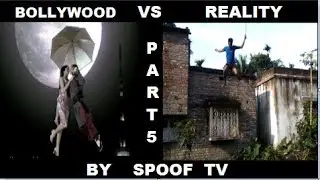 BOLLYWOOD VS REALITY || PART 5 || EXPECTATION VS REALITY || SPOOF TV STYLE || BY SPOOF TV