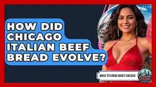 How Did Chicago Italian Beef Bread Evolve? - What To Know About Chicago