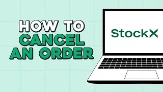 How To Cancel An Order On Stockx (Еаsiest Way)