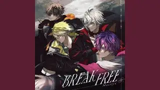 BREAK FREE