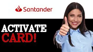 Advanced Guide To Santander Credit Card Activation (2025)