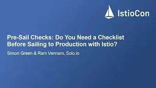 Pre-Sail Checks: Do You Need a Checklist Before Sailing to Production... - Simon Green & Ram Vennam