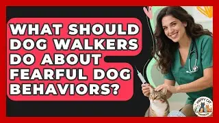 What Should Dog Walkers Do About Fearful Dog Behaviors? - Animal Care Jobs