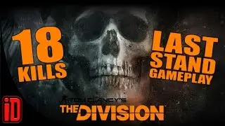 18 Kills - Last Stand - The Division (IMD3TH Gaming) Raw Gameplay #rekt