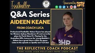 Q&A Series with Professional Footballer Aideen Keane - Set backs, relationships, pressure to perform