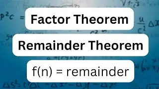 Factor Theorem & Remainder Theorem Explained | Factor High-Order Polynomials with EASE