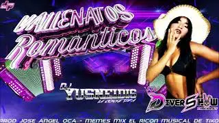 🪗 VALLENATOS ROM&Aacute;NTICOS LOS QUE MARCARON TU VIDA X DIVER SHOW DISCPLAY DJ YUSNEIDIS LA CONSENTIDA �