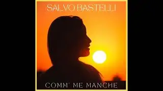  Comm' me manche Salvo Bastelli (Video Ufficiale) 2025