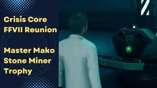 Trophy: Master Mako Stone Miner (Crisis Core FFVII Reunion PS5 Gameplay)
