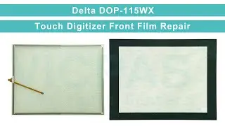 Delta DOP-100 Series DOP-115WX Touch Panel Front Overlay Replacement