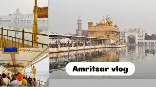 Golden Temple Amritsar | A Journey of Peace, Faith Exploring the Golden Temple, Amritsar | 