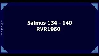 La Biblia hablada/ Salmos 134 - 140