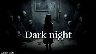 Dark Night Beat || Horror x drill type beat || { Free For Non-Profit } || (Prod. By Syntrex beats)..