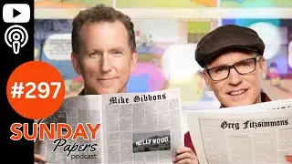 Sunday Papers #297 | Greg Fitzsimmons and Mike Gibbons
