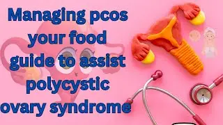 Managing pcos your food guide to assist polycystic ovary syndrome #PCOSDiet