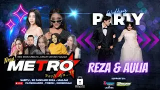 🔴#LIVE NEW METRO PASTI...AJA! - WEDDING REZA & AULIA - RAHARJA AUDIO - PLOSOHARJO TOROH -   20-01-24