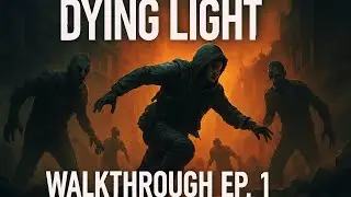 Playing Dying Light Good Night Good Luck in 2025