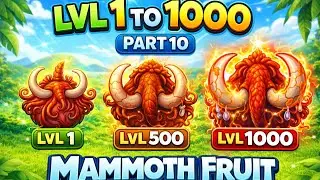 Lvl 1 to 1000 using mammoth fruit 