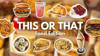 THIS OR THAT | Food edition