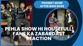 &ldquo;Praneet More Ka Comeback After Bigg Boss &ndash; Housefull Show, Guests & Public Reaction&rdquo;#PraneetMore