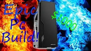 Epic $1000 Gaming Pc Build!!
