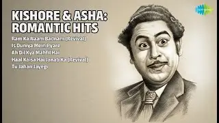 आशा-किशोर: रोमांटिक हिट्स | nan Songs | Ram Ka Naam Badnam Revival | Is Duniya Mein Pyare
