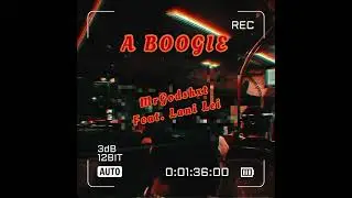 MrGODshxt- A Boogie ft Lani Lei