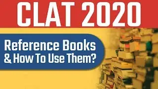 CLAT 2020: CLAT Reference Books & How To Use Them?