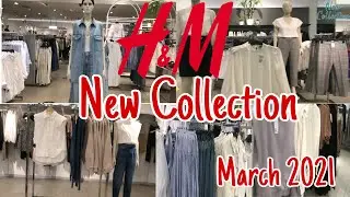H&M NEW COLLECTION | MARCH 2021