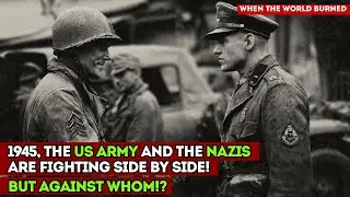 The Strangest Battle of WWII: The Only Time US Army and Wehrmacht Fought Together Against the SS
