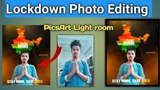 Lockdown Photo Editing Concept in PicsArt I Stay Home Save Live | Creative editing 2020