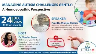 MANAGING AUTISM CHALLENGES GENTLY- A Homoeopathic Perspective | ft. Prof. Dr. Munjal Thakar