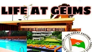 Life at GEIMS|Great eastern institute of maritime studies|