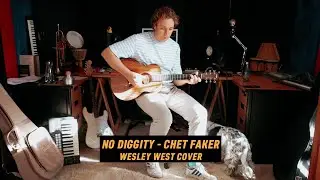 No Diggity - Chet Faker (Wesley West Cover)