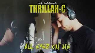Smilin Beats x Thrillah-C - All Eyez On Me (Official Video Clip)