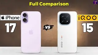 iPhone 17 vs iQOO 15 : Full Comparison 🤔❓